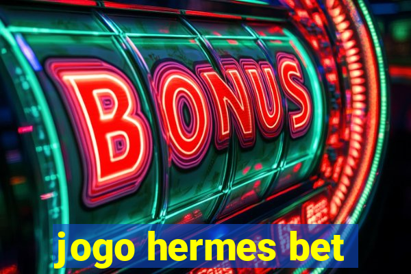 jogo hermes bet